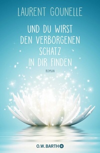 Abbildung von: Und du wirst den verborgenen Schatz in dir finden - O.W. Barth