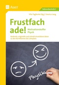 Cover: Frustfach ade - Motivationskoffer Physik - Auer Verlag in der AAP Lehrerwelt GmbH