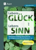 Cover: LebensGL&Uuml;CK und LebensSINN - Auer Verlag in der AAP Lehrerwelt GmbH