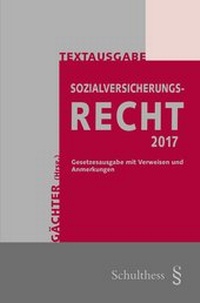 Abbildung von: Textausgabe Sozialversicherungsrecht 2017 (PrintPlu§) - Schulthess Juristische Medien