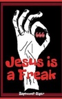 Cover: Jesus Is a Freak - tredition GmbH
