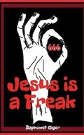 Cover: Jesus Is a Freak - tredition GmbH