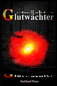 Enlarge image Cover: Glutwächter - epubli