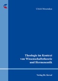Cover: Theologie im Kontext von Wissenschaftstheorie und Hermeneutik - Kovac, Dr. Verlag