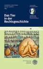 Cover: Das Tier in der Rechtsgeschichte - Universitätsverlag Winter