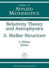Enlarge image Cover: Relativity Theory and Astrophysics, Volume 3; Stellar Structure - American Mathematical Society