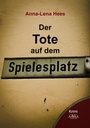 Cover: Der Tote auf dem Spielesplatz - Großdruck - AAVAA Verlag