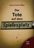 Cover: Der Tote auf dem Spielesplatz - AAVAA Verlag