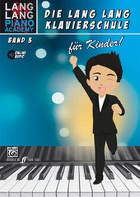 Abbildung von: Lang Lang Klavierschule für Kinder / Lang Lang Klavierschule für Kinder Band 3 - Alfred Music Publishing