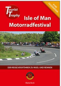 Abbildung von: Isle of Man - Tourist Trophy Motorradfestival - Günter Keck