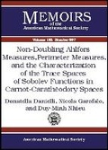 Cover: Non-doubling Ahlfors Measures, Perimeter Measures, and the Characterization of the Trace Spaces of Sobolev Functions in Carnot-caratheodory Spaces - American Mathematical Society