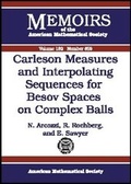 Cover: Carleson Measures and Interpolating Sequences for Besov Spaces on Complex Balls - American Mathematical Society