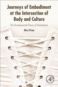 Cover: Journeys of Embodiment at the Intersection of Body and Culture - Academic Press