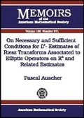 Cover: On Necessary and Sufficient Conditions for Lp-estimates of Riesz Transforms Associated to Elliptic Operators on Rn and Related Estimates - American Mathematical Society