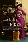 Cover: Ladies of the Ticker - University of Illinois Press