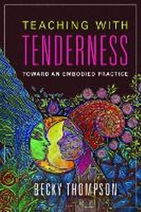 Enlarge image Cover: Teaching with Tenderness - University of Illinois Press