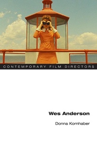 Abbildung von: Wes Anderson - University of Illinois Press