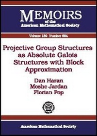 Abbildung von: Projective Group Structures as Absolute Galois Structures with Block Approximation - American Mathematical Society