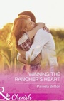 Cover: Winning The Rancher's Heart - Mills & Boon
