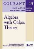 Cover: Algebra with Galois Theory - American Mathematical Society