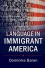 Cover: Language in Immigrant America - Cambridge University Press
