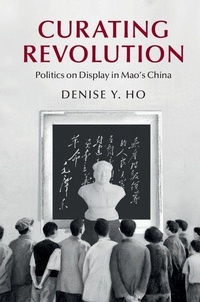 Enlarge image Cover: Curating Revolution - Cambridge University Press