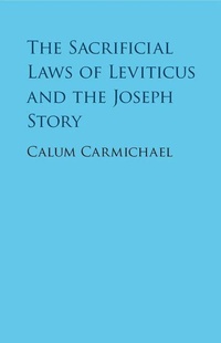 Enlarge image Cover: The Sacrificial Laws of Leviticus and the Joseph Story - Cambridge University Press
