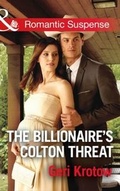 Cover: The Billionaire's Colton Threat - Mills & Boon