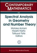 Cover: Spectral Analysis in Geometry and Number Theory - American Mathematical Society