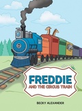 Cover: Freddie and the Circus Train - Archway Publishing