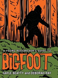 Enlarge image Cover: A Young Researcher's Guide to Bigfoot - Archway Publishing