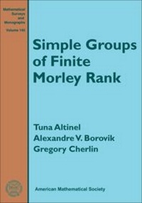 Enlarge image Cover: Simple Groups of Finite Morley Rank - American Mathematical Society