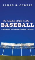 Cover: The Kingdom of God Is Like . . . Baseball - Wipf & Stock Publishers