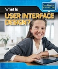 Abbildung von: What Is User Interface Design? - PowerKids Press
