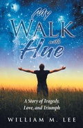 Cover: My Walk with Hue - WestBow Press