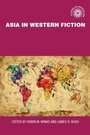 Cover: Asia in Western Fiction - Manchester University Press