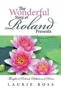 Cover: The Wonderful Story of Roland Presents - Xlibris Corporation