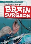 Cover: Gareth's Guide to Becoming a Brain Surgeon - Gareth Stevens Publishing