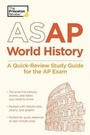 Cover: Asap World History: A Quick-Review Study Guide for the Ap Exam - Princeton Review Publishing Corporation