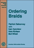 Cover: Ordering Braids - American Mathematical Society