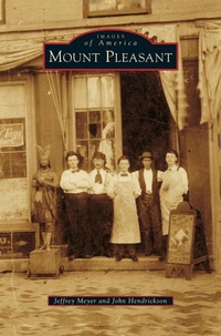 Enlarge image Cover: Mount Pleasant - Arcadia Publishing Library Editions