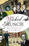 Cover: Wicked Muncie - History Press Library Editions