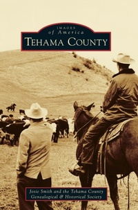 Enlarge image Cover: Tehama County - Arcadia Publishing Library Editions