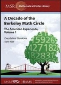 Enlarge image Cover: A Decade of the Berkeley Math Circle - American Mathematical Society