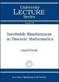 Cover: Inevitable Randomness in Discrete Mathematics - American Mathematical Society