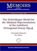 Cover: The Schroedinger Model for the Minimal Representation of the Indefinite Orthogonal Group $O(p,q)$ - American Mathematical Society