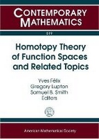 Enlarge image Cover: Homotopy Theory of Function Spaces and Related Topics - American Mathematical Society
