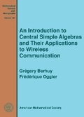 Cover: An Introduction to Central Simple Algebras and Their Applications to Wireless Communication - American Mathematical Society