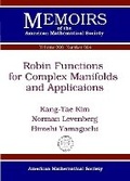 Cover: Robin Functions for Complex Manifolds and Applications - American Mathematical Society