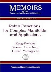 Enlarge image Cover: Robin Functions for Complex Manifolds and Applications - American Mathematical Society